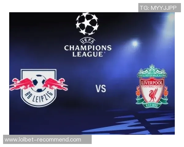 英超惊天逆转莱比锡与利物浦激战成和引发全场沸腾